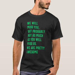 T-shirt Vous nous manquerez pour le départ du collègue