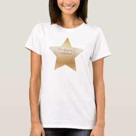 T-shirt Vous obtenez une Gold Star !