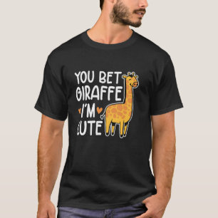 T-shirt Vous pariez Giraffe Je suis mignonne Giraffe d'Ani