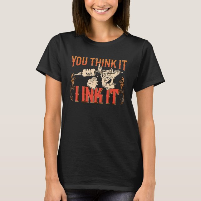T-shirt Vous Pensez Que J'Enk It Tattoo Art Artiste (Devant)