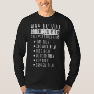 T-shirt Vous Pourriez Avoir Lait D'avoine Lait De Coco Lai
