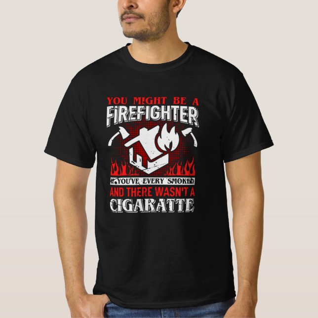 T-shirt Vous pourriez être pompier, un cadeau amusant pour (Devant)