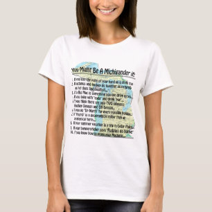 T-shirt Vous pourriez être un Michigander si :