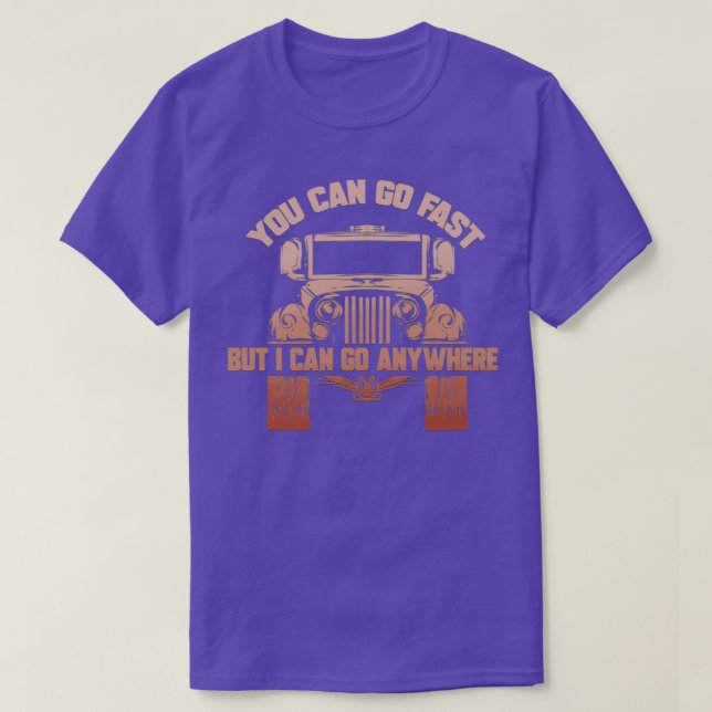 T-shirt Vous Pouvez Aller Rapidement Mais Je Peux Aller N' (Design devant)