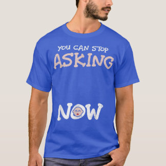 T-shirt Vous Pouvez Arrêter De Demander Maintenant Genre R