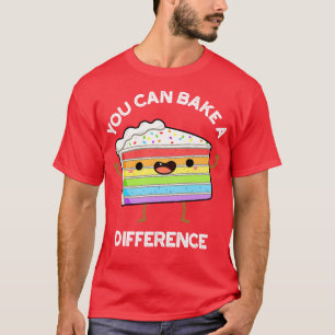T-shirt Vous Pouvez Cuire Une Différence Drôle Puns De Gât