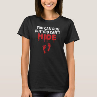 T-shirt Vous pouvez exécuter mais vous ne pouvez pas masqu