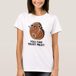T-shirt Vous Pouvez Faire Confiance À La Viande Drôle Pun 