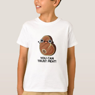 T-shirt Vous Pouvez Faire Confiance À La Viande Drôle Pun 