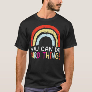 T-shirt Vous Pouvez Faire Des Choses Dures Test Motivation