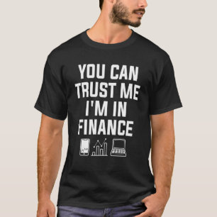 T-shirt Vous pouvez Faites-moi confiance que je suis dans
