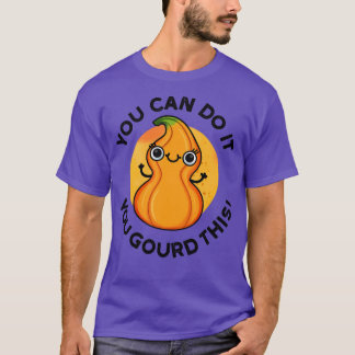 T-shirt Vous Pouvez Le Faire Vous Avez Gourdi Ce Petit Veg