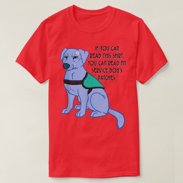 T-shirt Vous pouvez lire les patchs de Mon Service Dog  (Design devant)