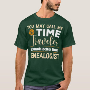 T-shirt Vous Pouvez M'Appeler Le Voyageur De Temps Il Sonn