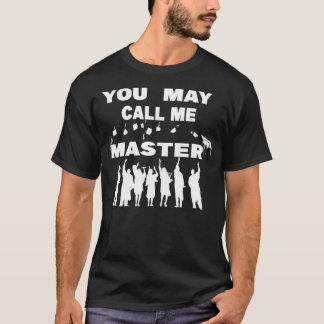 T-shirt Vous Pouvez M'Appeler Master T Shirt Masters Degre