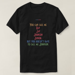 T-shirt Vous pouvez m'appeler Ray Jay Johnson Junior