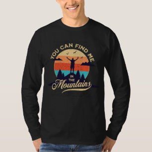 T-SHIRT VOUS POUVEZ ME TROUVER DANS LA RANDONNÉE DES MONTA