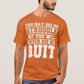 T-shirt Vous pouvez me voir lutte Motivation Fitness Gym T
