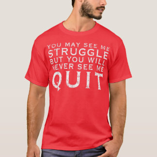 T-shirt Vous pouvez me voir lutte Motivation Fitness Gym T