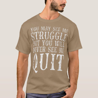 T-shirt Vous pouvez me voir lutte Motivation Fitness Gym T
