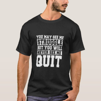 T-shirt Vous pouvez me voir lutter Motivation Fitness Gym 