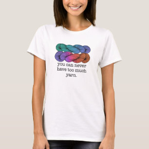 T-shirt Vous pouvez ne jamais avoir trop de tricot drôle