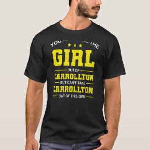 T-shirt Vous Pouvez Sortir La Fille De Carrollton Texas Gi