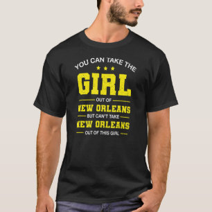 T-shirt Vous Pouvez Sortir La Fille De La Nouvelle-Orléans