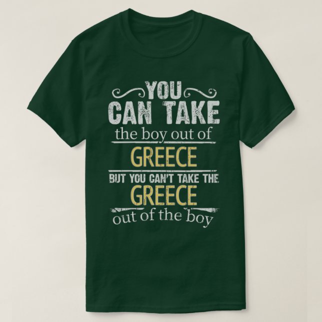 T-shirt Vous Pouvez Sortir Le Garçon De La Grèce Mais Vous (Design devant)
