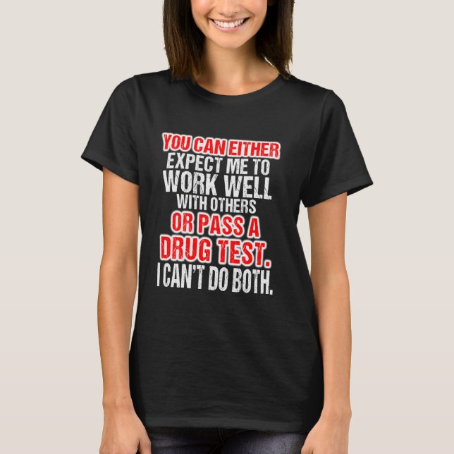 T-shirt Vous Pouvez Vous Attendre À Ce Que Je Travaille Bi (Devant)