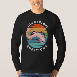 T-shirt Vous Questions Axolotl Garçon Fille Cute Axolotl