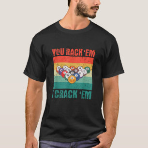 T-shirt Vous Rack Em I Crack Em Funny Pool Billards Joueur