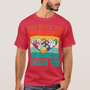 T-shirt Vous Rack 'Em Je Crack 'Em Funny Pool Billards Pla