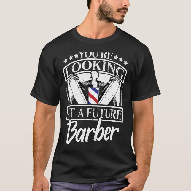 T-shirt Vous regardez un futur Barbier - Futur amusant H (Devant)