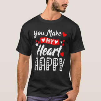 T-shirt Vous Rendez Mon Cœur Heureux Hommes Femmes Enfants