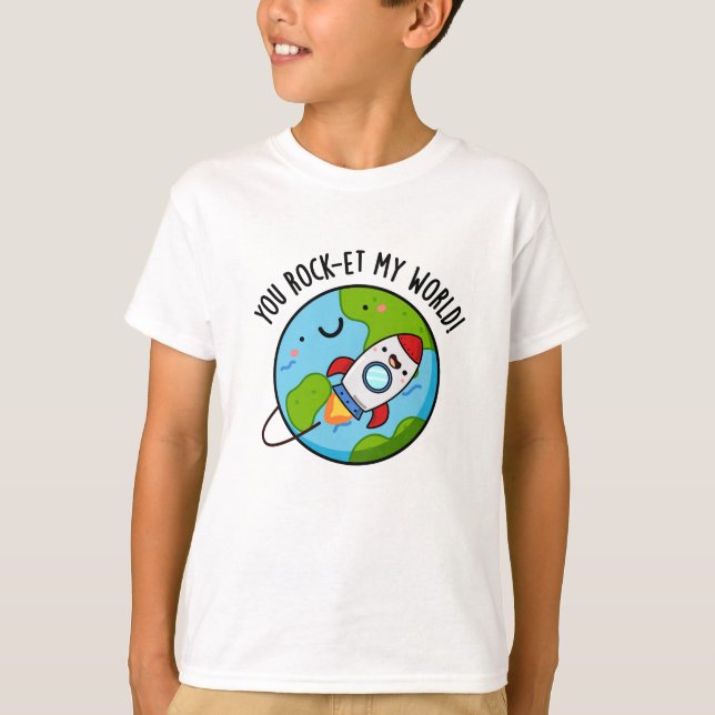 T-shirt Vous Rock-et-My World Funny Rocket Pun (Devant)