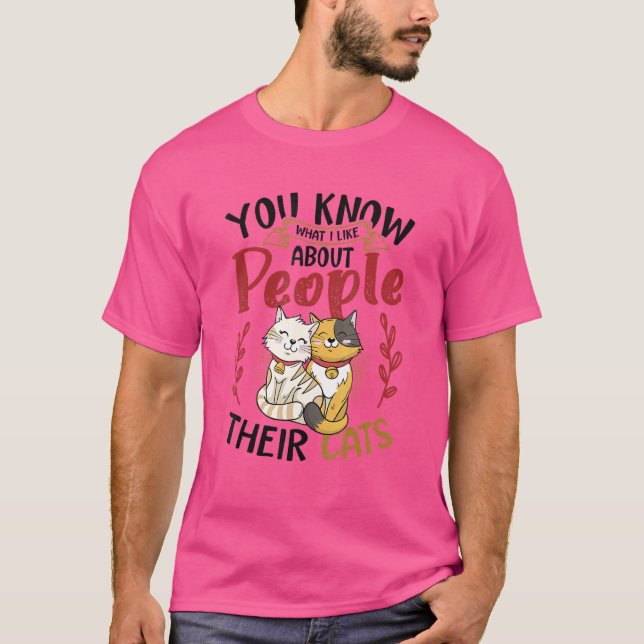 T-shirt Vous Savez Ce Que J'Aime Chez Les Gens Leurs Chats (Devant)