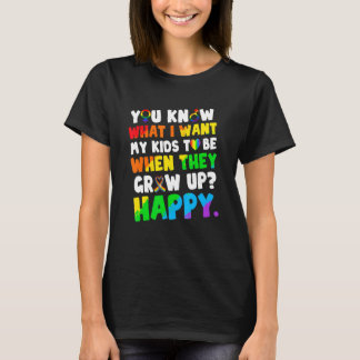 T-shirt Vous Savez Ce Que Je Veux Pour Mes Enfants Heureux