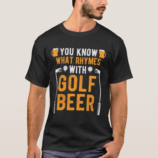 T-shirt Vous savez ce qui rime avec la bière de golf (Devant)