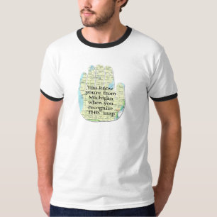 T-shirt Vous savez que vous êtes du Michigan quand vous re