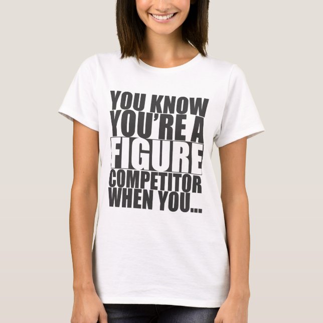 T-shirt Vous savez que vous êtes une figure concurrent (Devant)