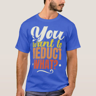 T-shirt Vous Souhaitez Déduire Quel Consultant Comptable C