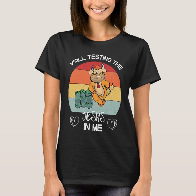 T-shirt Vous Testez Le Jésus En Moi Église Drôle Sarcast (Devant)