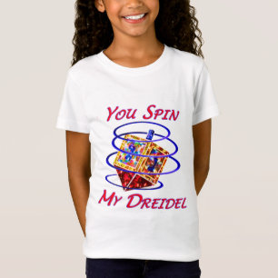 T-Shirt Vous tournez mon Dreidel