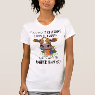 T-shirt vous trouvez ça offensant, je trouve ça drôle, la 
