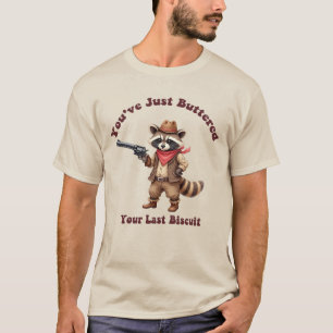 T-shirt "Vous venez de beurrer votre dernier biscuit  Rato