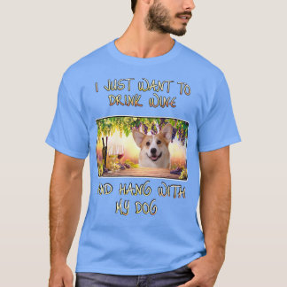 T-shirt Vous Voulez Juste Boire Du Vin & Hang W Pembroke W