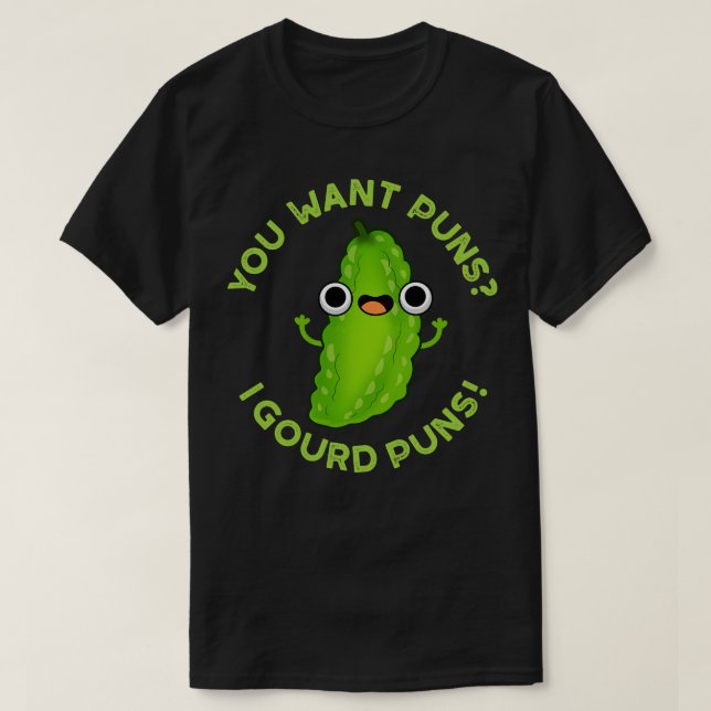 T-shirt Vous Voulez Puns I Gourd Puns Cute Veggie Pun (Design devant)