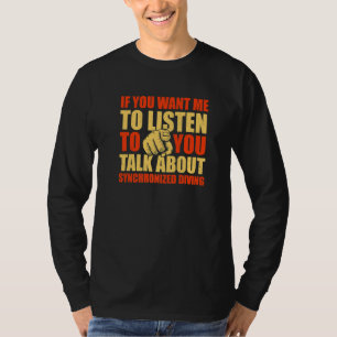 T-shirt Vous voulez que je parle de plongée synchronisée D