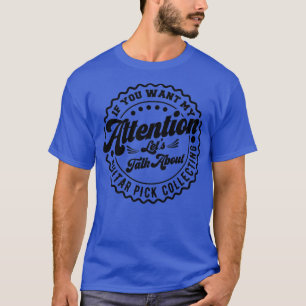 T-shirt Vous Voulez Que Mon Attention Parle D'Onglet de gu